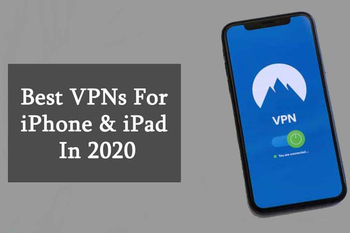 Best VPNs For iPhone & iPad In 2020