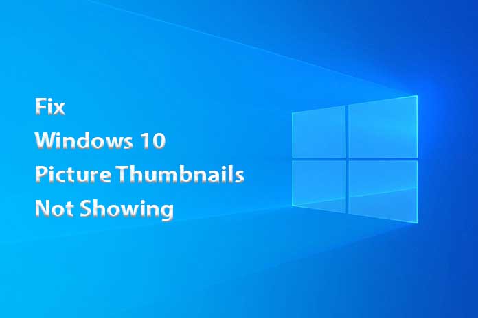 Fix-Windows-10-Picture-Thumbnails-Not-Showing