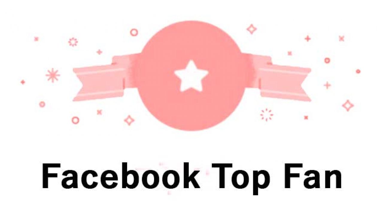 What does top fan mean on facebook